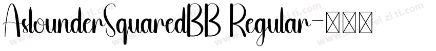 AstounderSquaredBB Regular字体转换